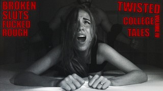 Twisted College Tales – 18 And RUINED – Volume 4 ´